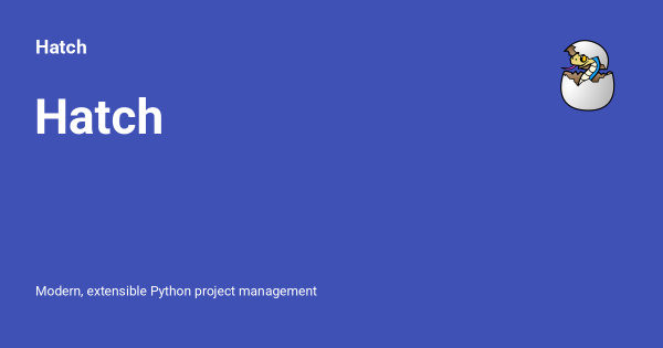 Hatch: Modern Python Project Management