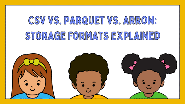 CSV vs. Parquet vs. Arrow: Formatos de Almacenamiento Explicados