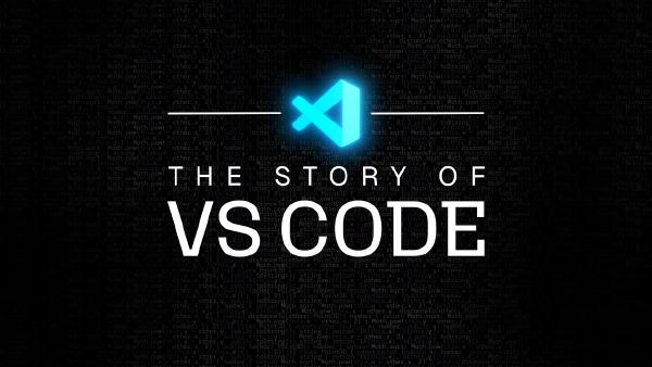 The Story Of Visual Studio Code